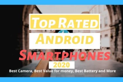 TOP RATED ANDROID PHONES UK 2020(Best Android Smartphones to Buy Right Now)