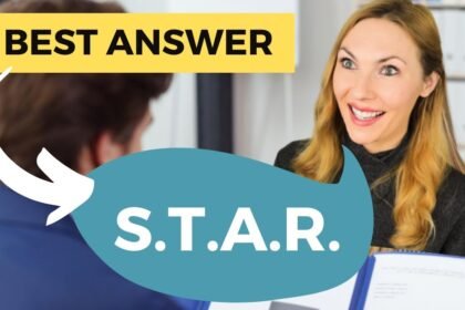 Answering Behavioral Interview Questions Using the STAR Method