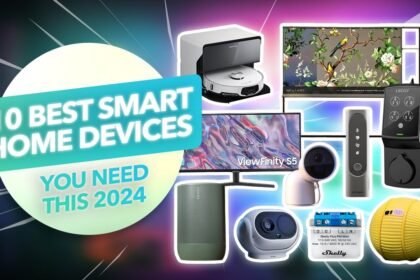 You need these 10 smart home devices this 2024!