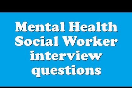 Mental Health Social Worker interview questions