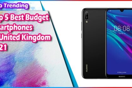 Top 5 Best Budget Smartphones in United Kingdom 2021 – Must see