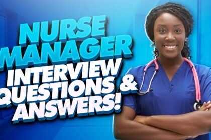 NURSE MANAGER Interview Questions And Answers! (Nursing Manager & Supervisor Interview TIPS!)